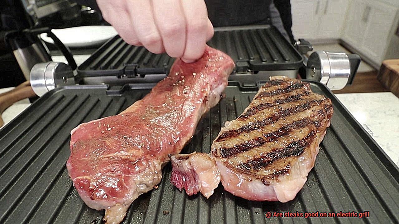 Are steaks good on an electric grill-2