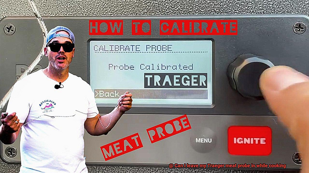 Can I leave my Traeger meat probe in while cooking-5