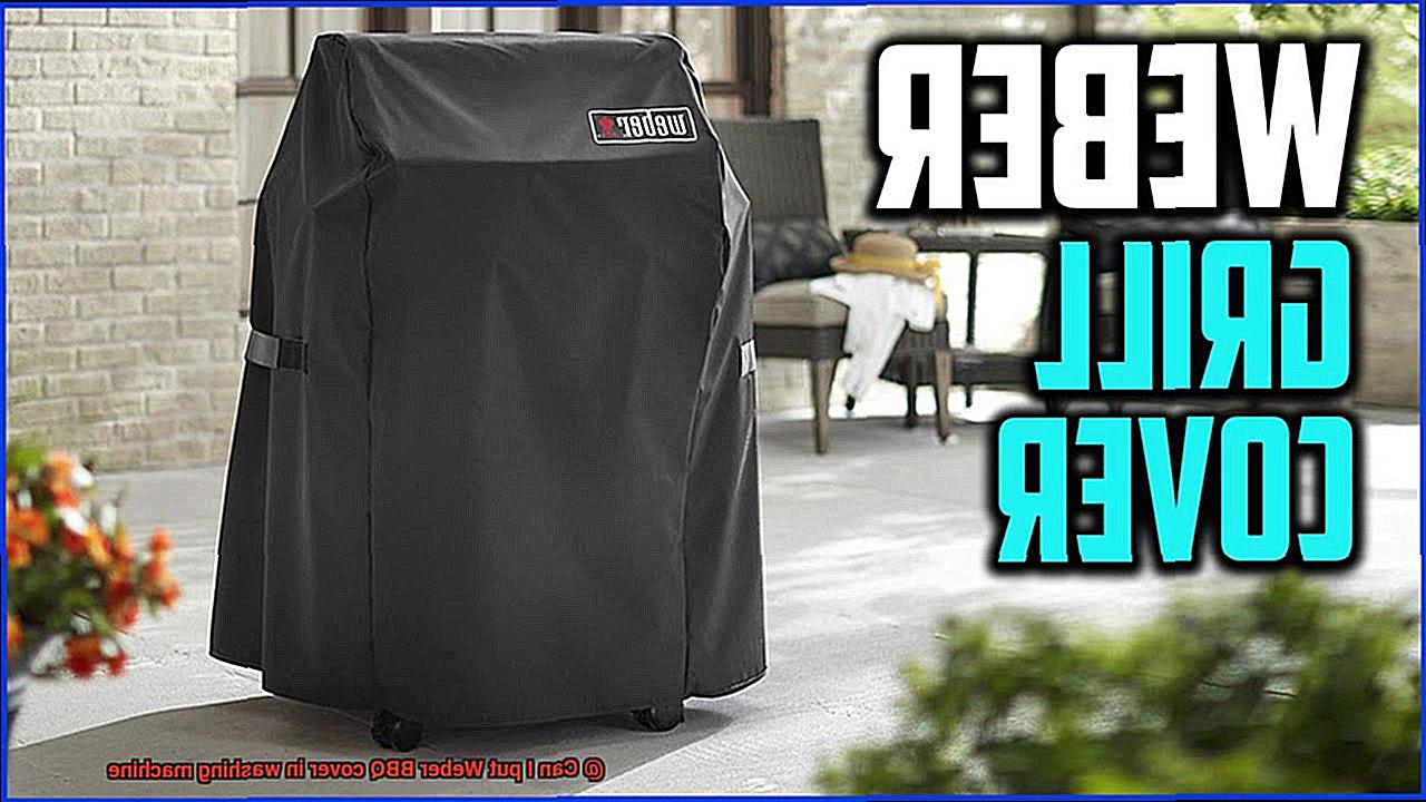 Can I put Weber BBQ cover in washing machine-9