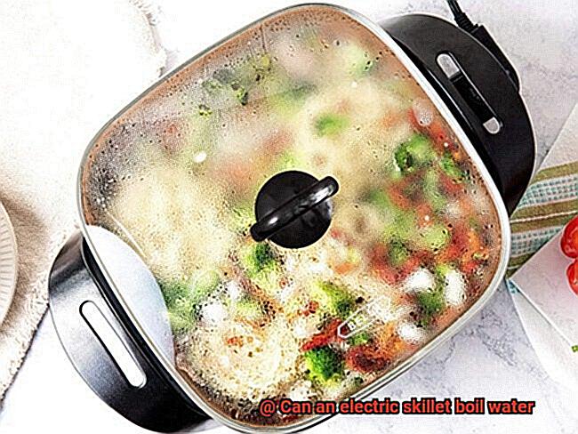 Can an electric skillet boil water-3