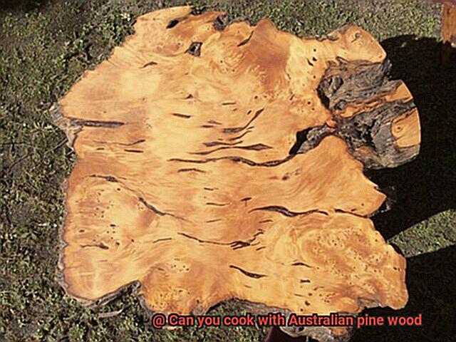 Can you cook with Australian pine wood-4