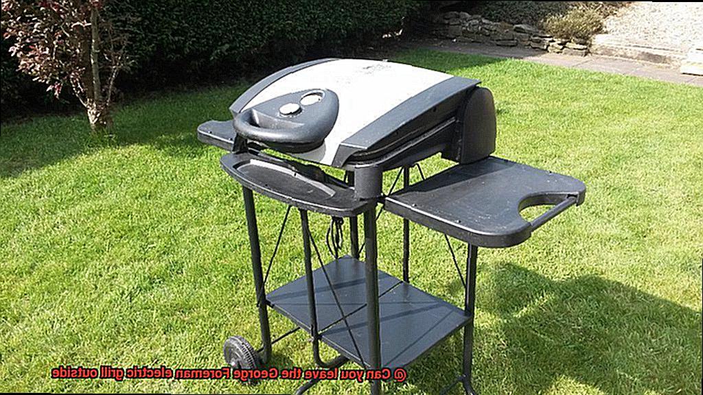 Can you leave the George Foreman electric grill outside-6