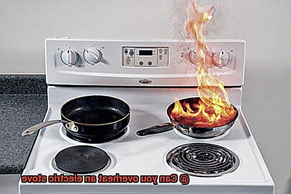 Can you overheat an electric stove-6