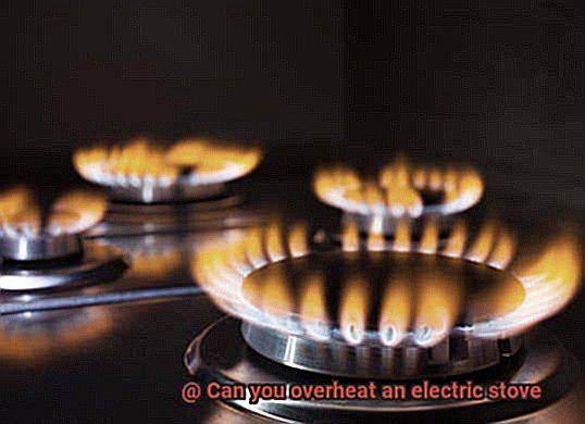 Can you overheat an electric stove-4