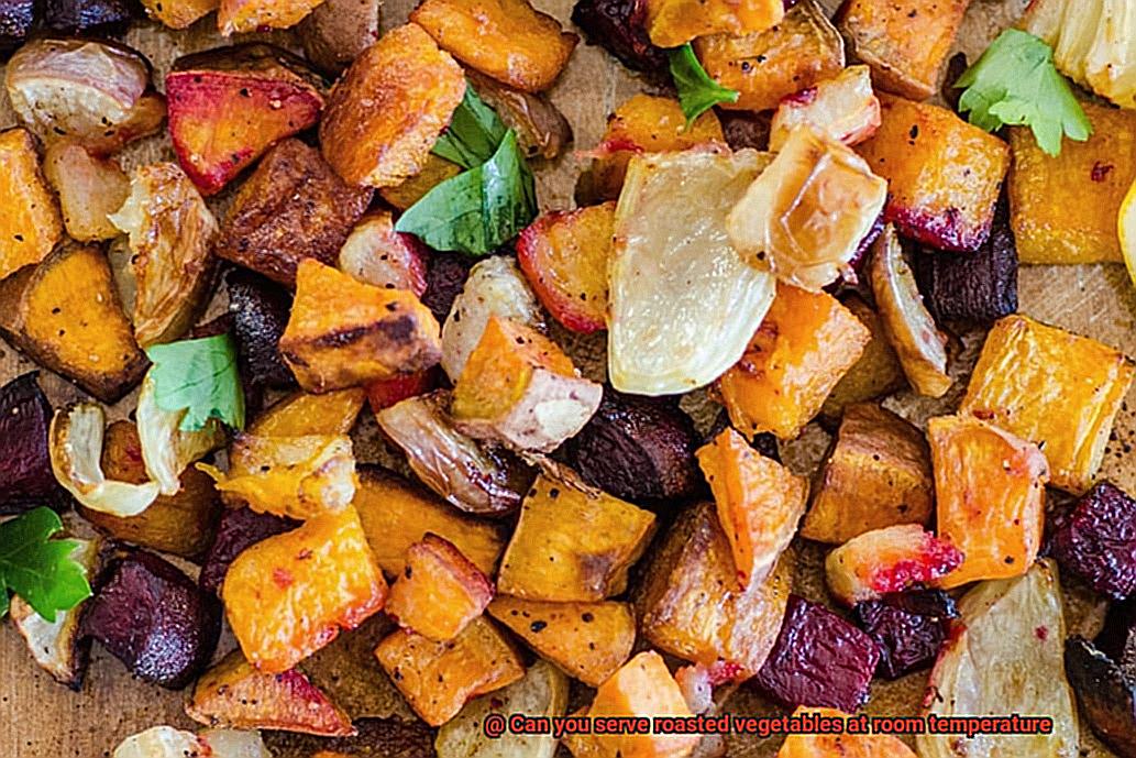 Can you serve roasted vegetables at room temperature-3