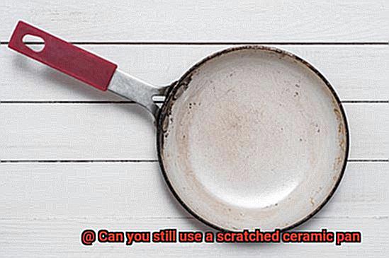 Can you still use a scratched ceramic pan-2