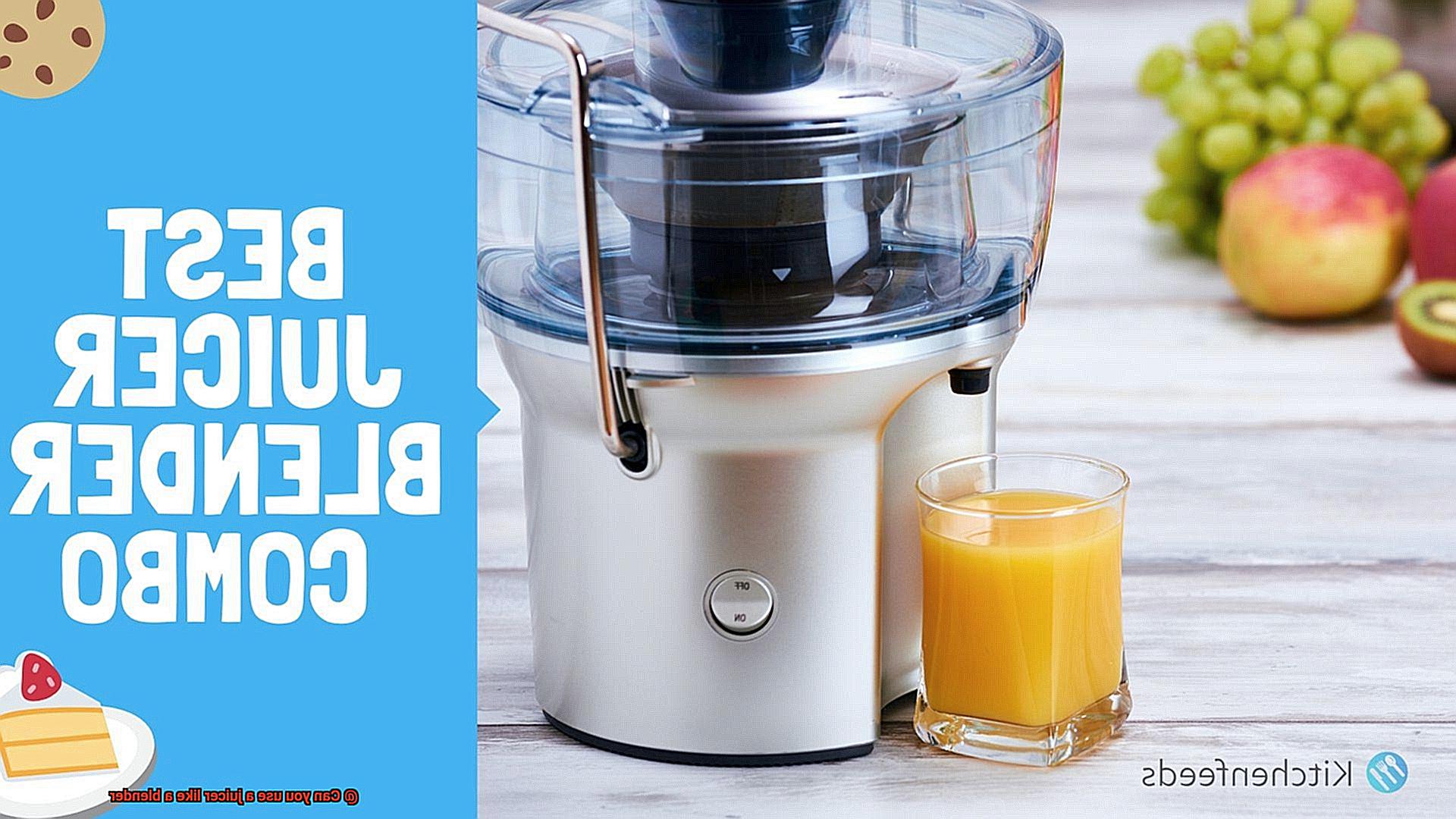 Can you use a juicer like a blender-2