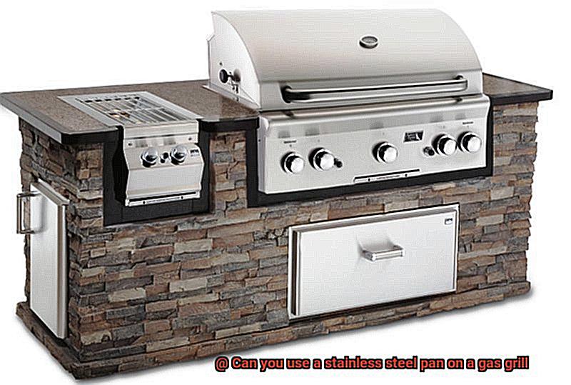 Can you use a stainless steel pan on a gas grill-2