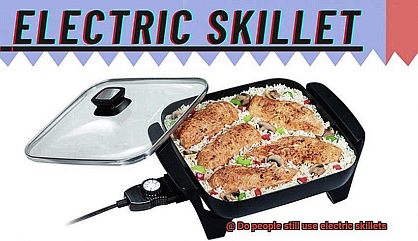 Do people still use electric skillets-2