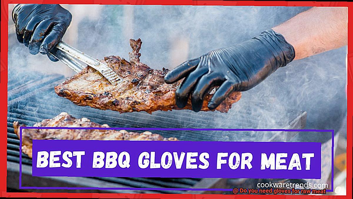 Do you need gloves for raw meat-2