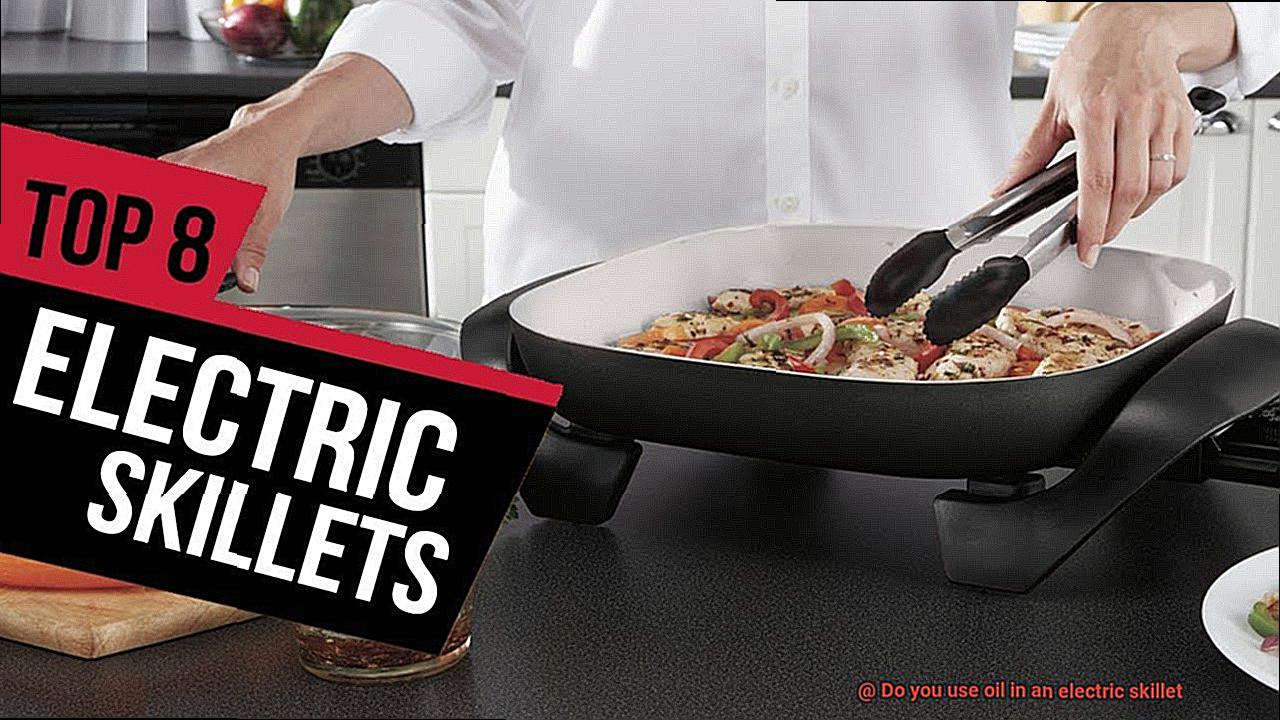 Do you use oil in an electric skillet-4