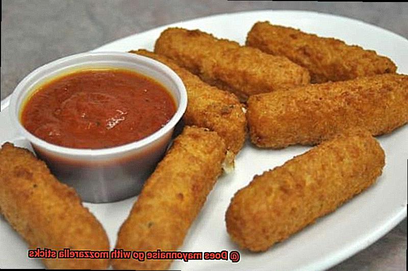 Does mayonnaise go with mozzarella sticks-2