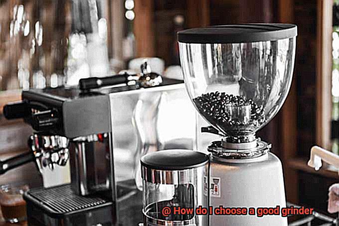 How do I choose a good grinder-7