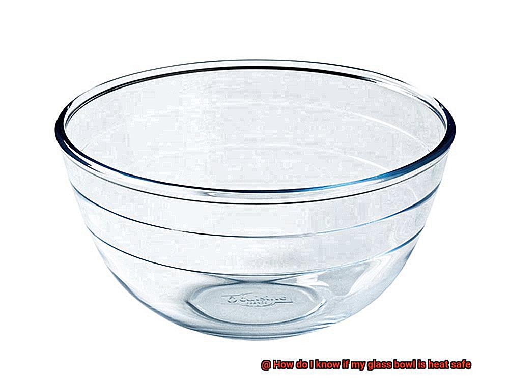 How do I know if my glass bowl is heat safe-2