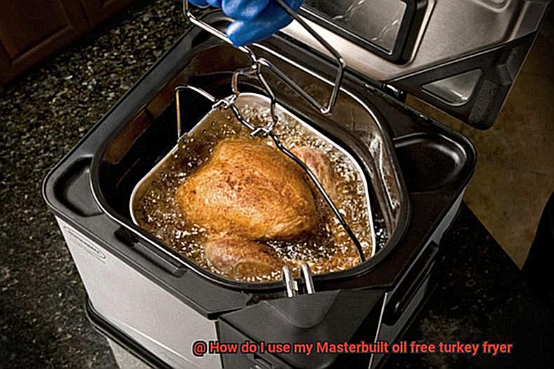 How do I use my Masterbuilt oil free turkey fryer-5