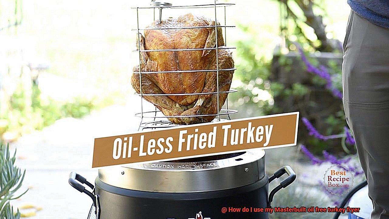 How do I use my Masterbuilt oil free turkey fryer-11