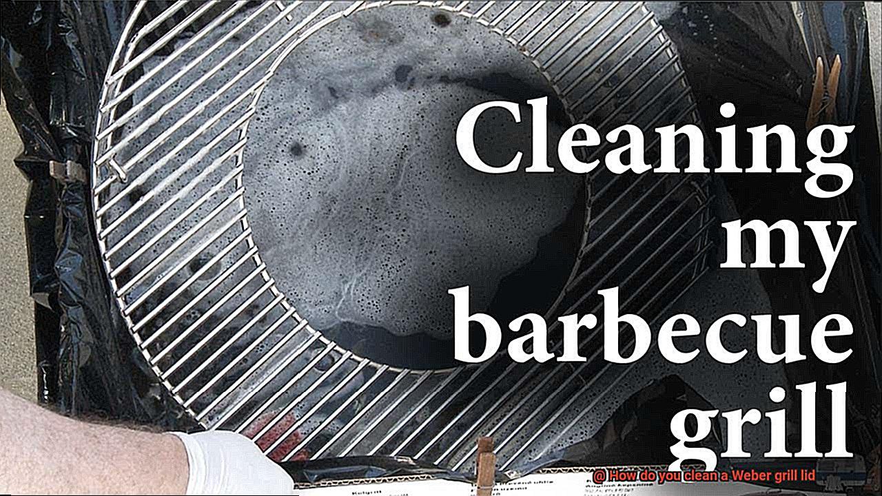 How do you clean a Weber grill lid? - Pastime Bar And Grill