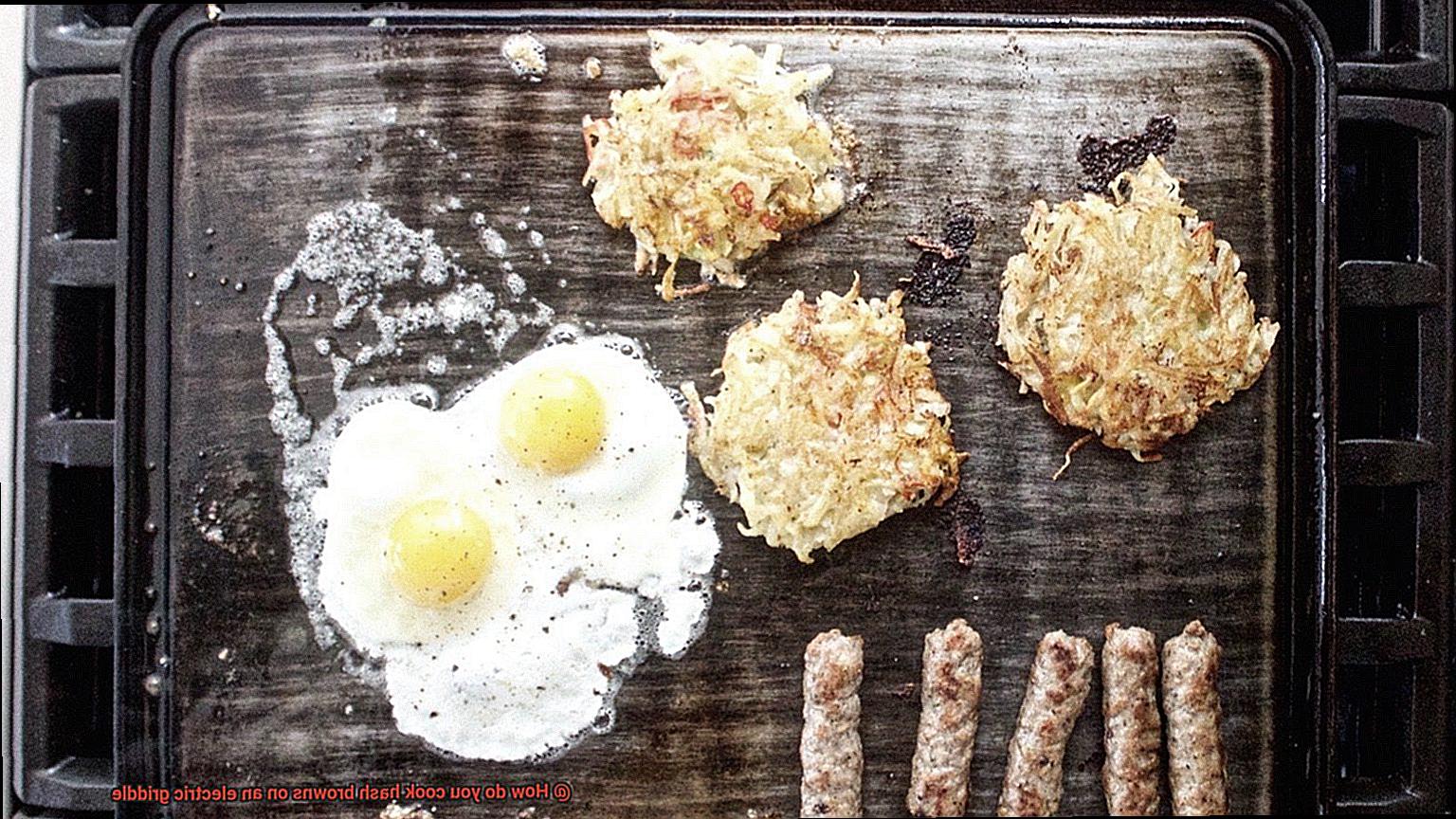 How do you cook hash browns on an electric griddle-4