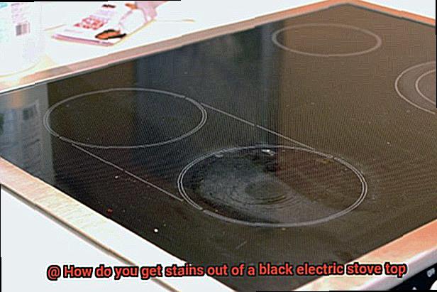 How do you get stains out of a black electric stove top-3