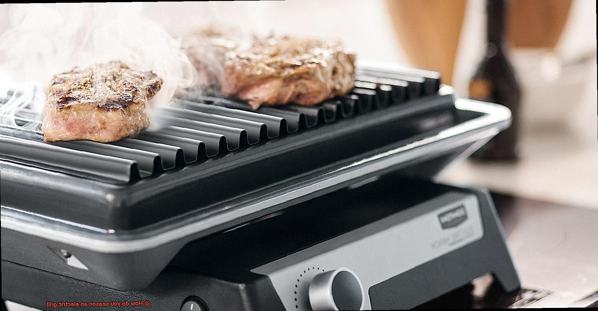 How do you season an electric grill-2