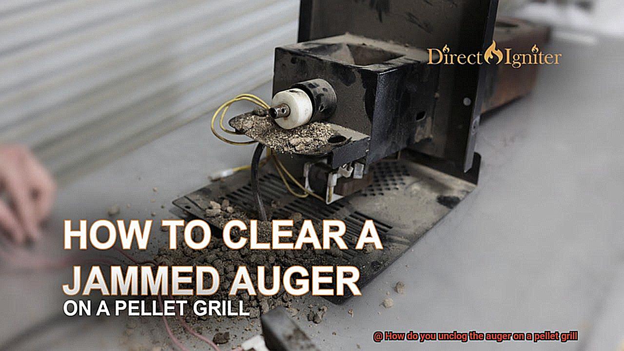 How do you unclog the auger on a pellet grill-4
