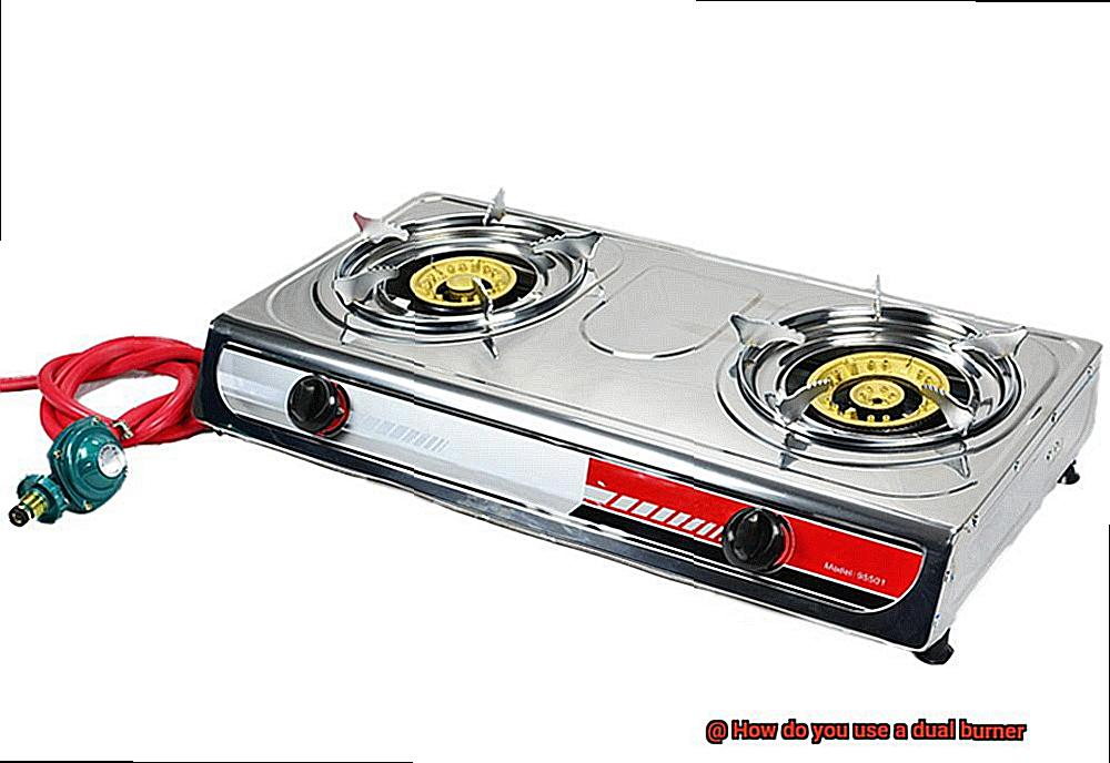 How do you use a dual burner-5