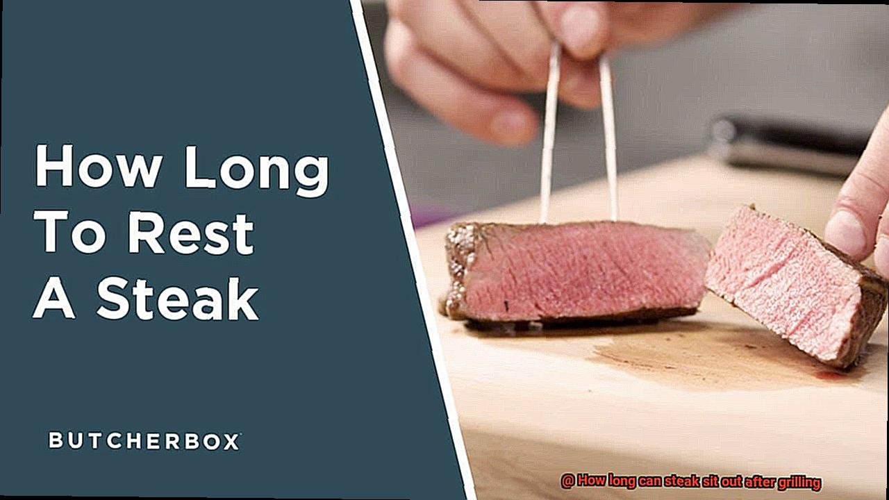 How long can steak sit out after grilling-2