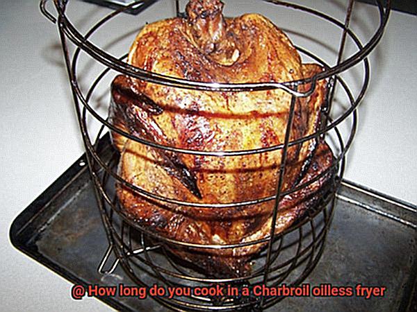 How long do you cook in a Charbroil oilless fryer-2