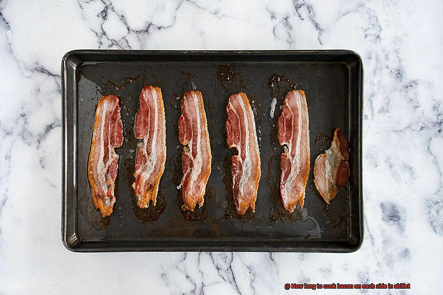 How long to cook bacon on each side in skillet-8