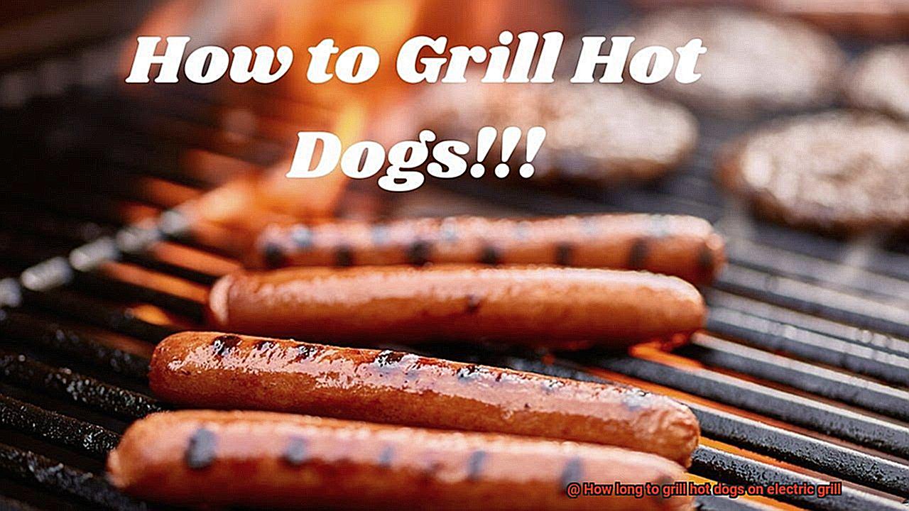 How long to grill hot dogs on electric grill-3