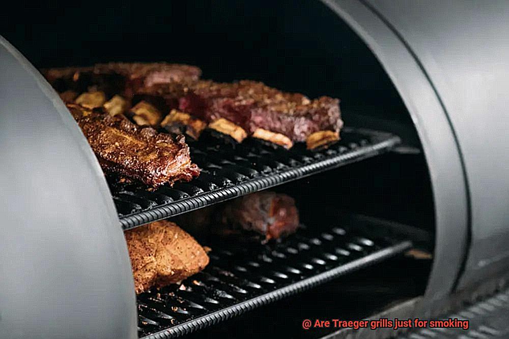 Are Traeger grills just for smoking -3