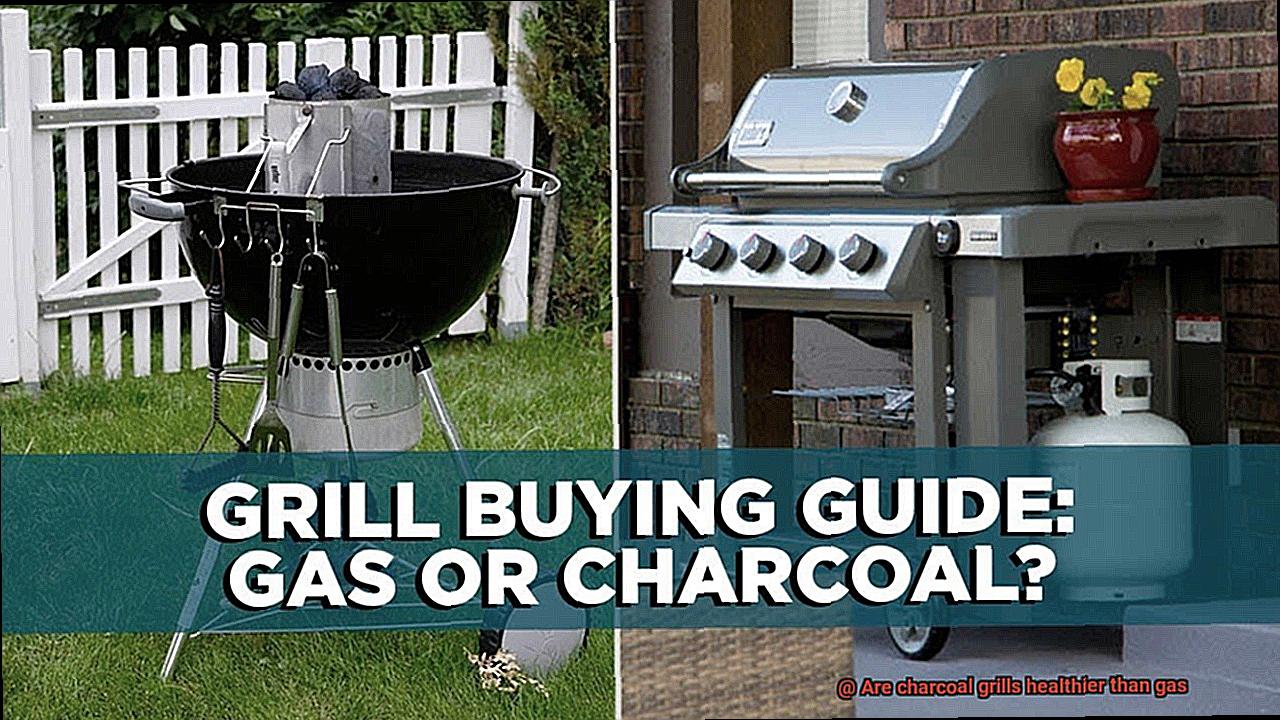 Are charcoal grills healthier than gas-6