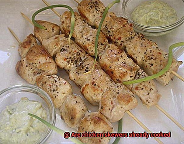 Are chicken skewers already cooked-3