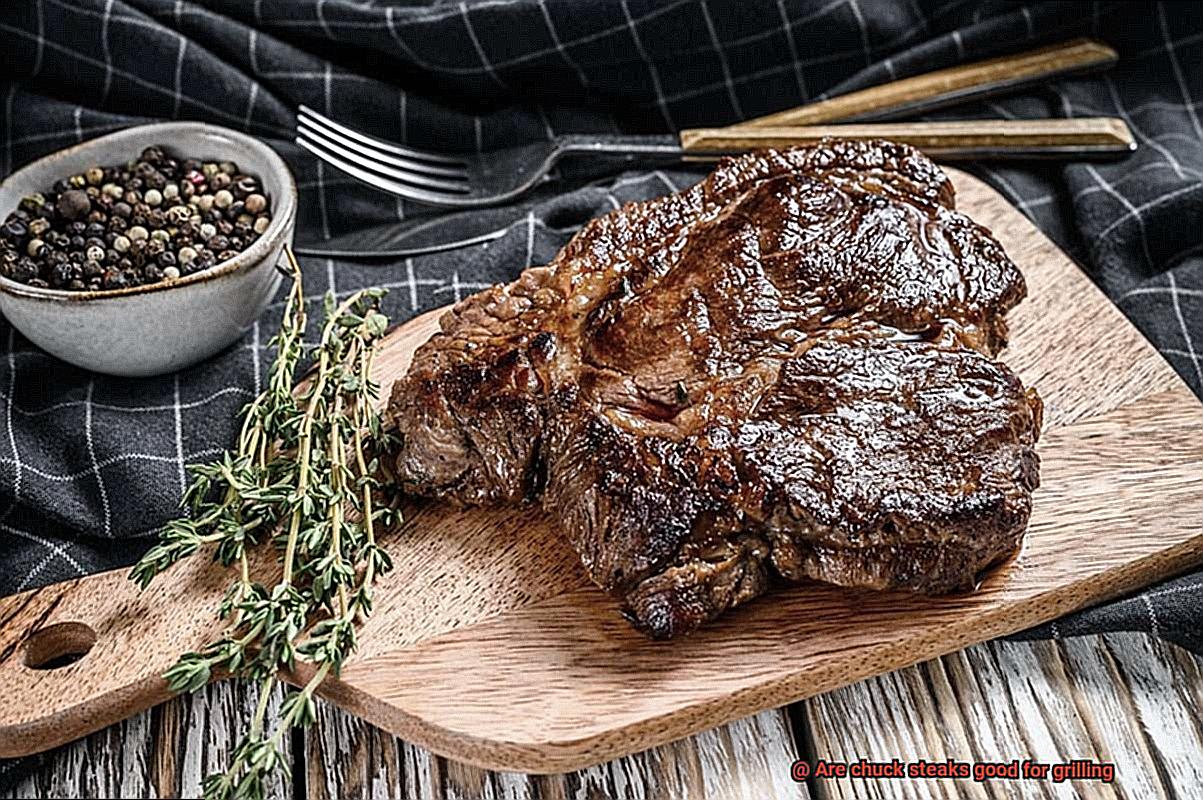 Are chuck steaks good for grilling-8