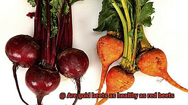 Are gold beets as healthy as red beets-5