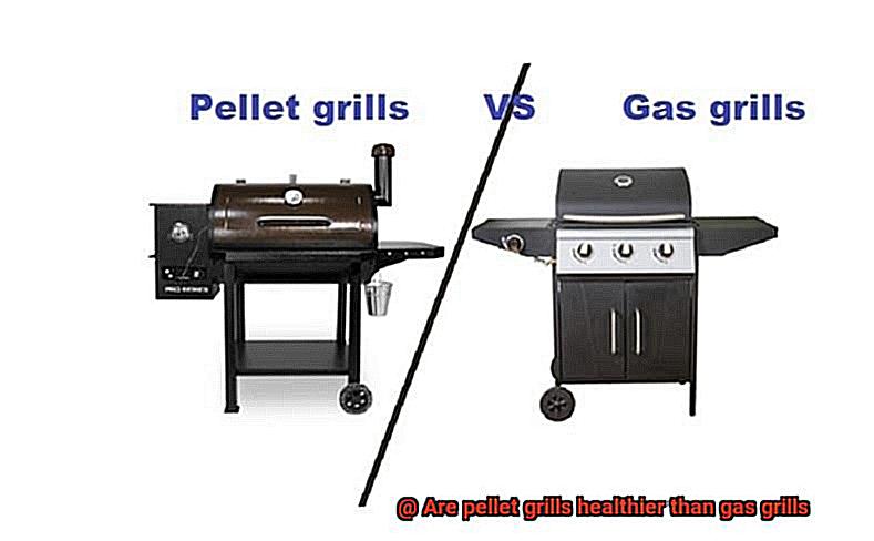 Are pellet grills healthier than gas grills-2