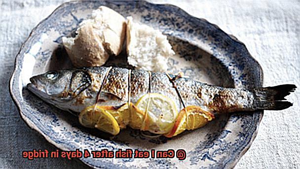 Can I eat fish after 4 days in fridge-4