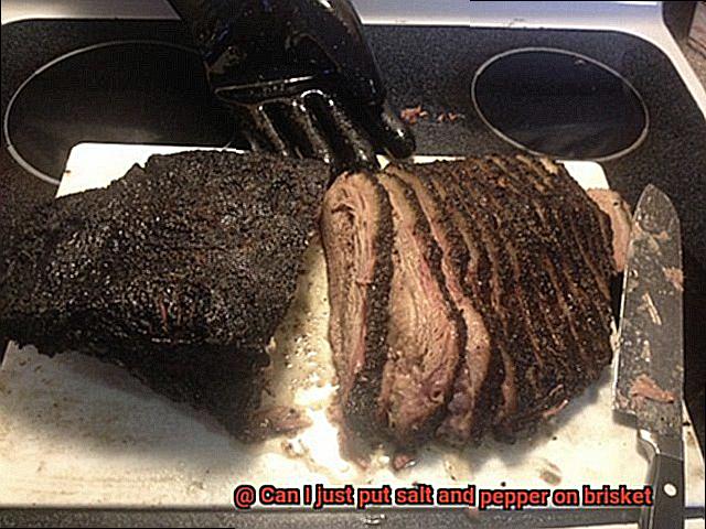 Can I just put salt and pepper on brisket-2