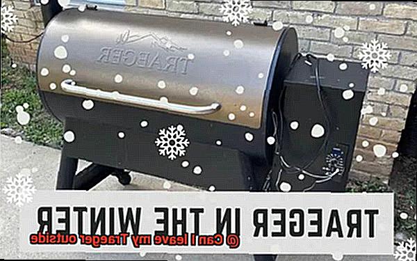 Can I leave my Traeger outside-7