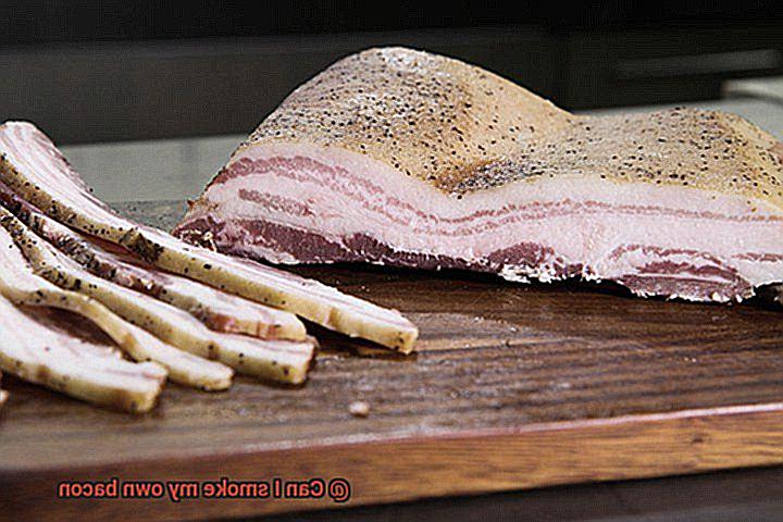 Can I smoke my own bacon-2