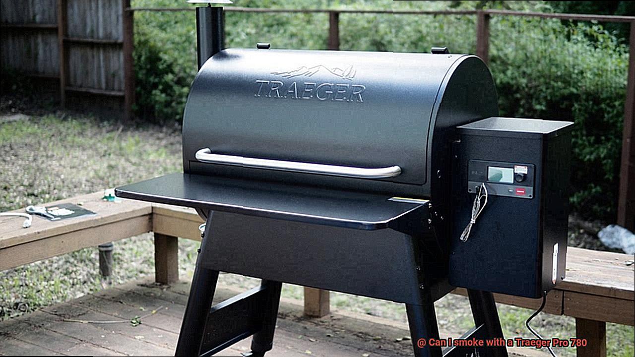 Can I smoke with a Traeger Pro 780-5