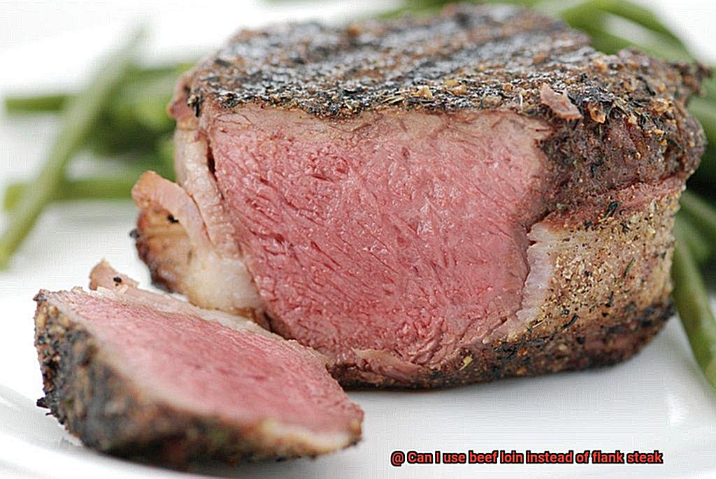 Can I use beef loin instead of flank steak-7