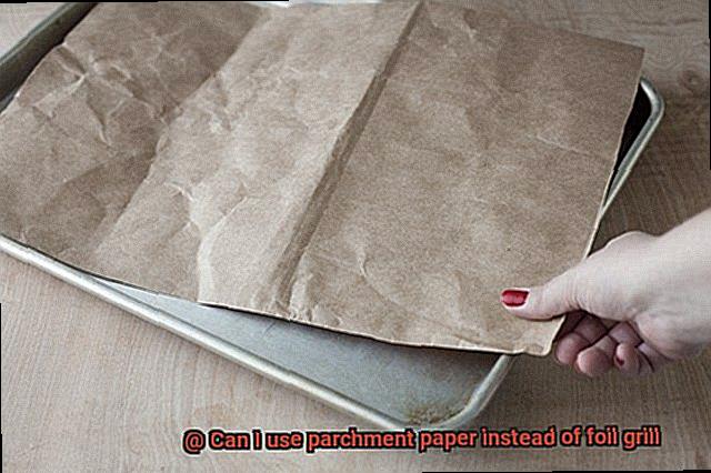 Can I use parchment paper instead of foil grill-4