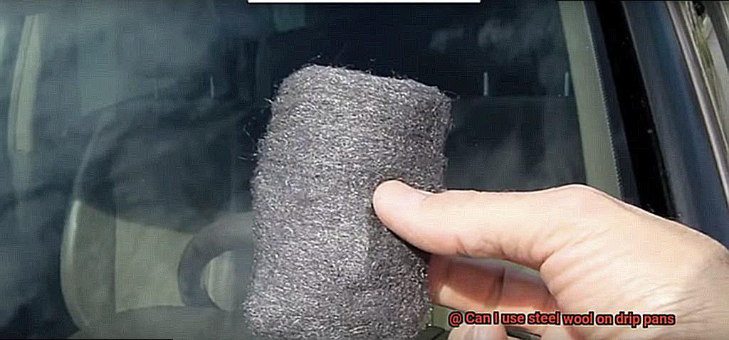 Can I use steel wool on drip pans-3