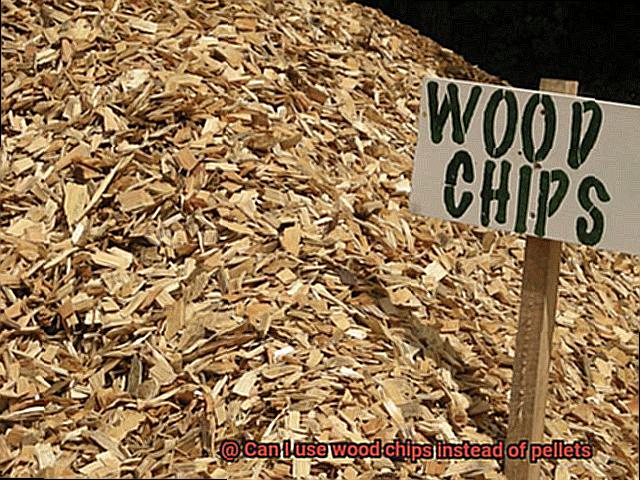 Can I use wood chips instead of pellets-4