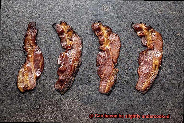 Can bacon be slightly undercooked-5