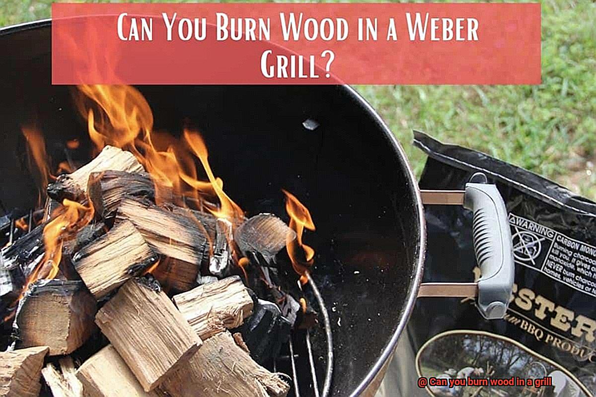 Can you burn wood in a grill-3