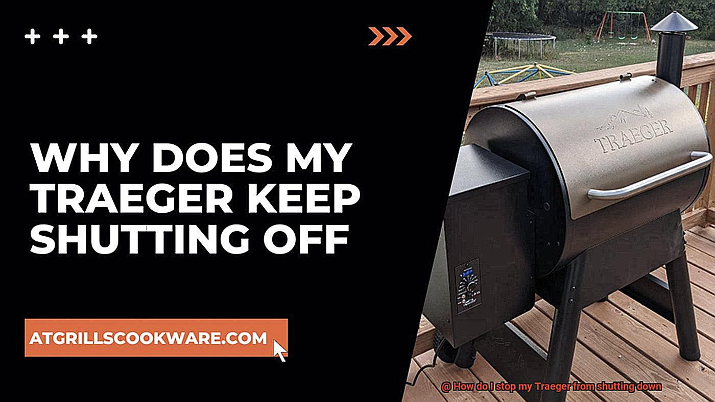 How do I stop my Traeger from shutting down-3