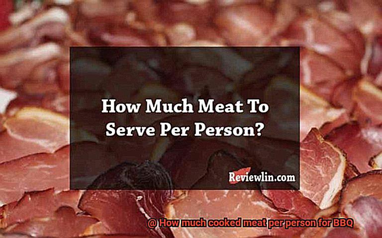 How much cooked meat per person for BBQ-8