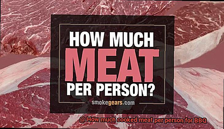 How much cooked meat per person for BBQ-3